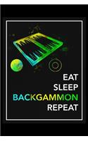 Eat Sleep Backgammon Repeat: Daily Planner -Track Fitness Goals, Meals and Hydration - Shopping List Log - To-Do-List Journal for Board Game Enthusiasts