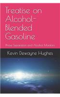 Treatise on Alcohol-Blended Gasoline
