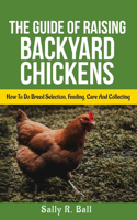 Guide Of Raising Backyard Chickens