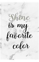 Shine Is My Favorite Color