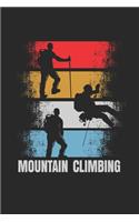 Mountain Climbing: Notebook / Diary / Organizer / 120 lined pages / 6x9 inch