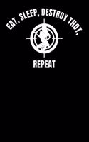 Eat, Sleep, Destroy Thots, Repeat: Notebook A5 for Thot Patrol Member, Thots and Dank Meme Lover I A5 (6x9 inch.) I Gift I 120 pages I Blank
