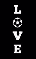 LOVE Soccer Football Notebook: Fußball Bullet Journal with 100 Dotted Dot Grid Paper Pages in 6" x 9" Inch Notepad Organizer Composition Book Day Planner for Writing and Drawing