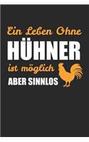 Ein Leben ohne Hühner ist möglich aber sinnlos