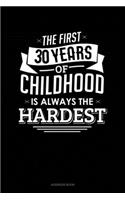 The First 30 Years Of Childhood Are Always The Hardest: Address Book(384 Address Book)