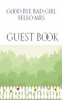 Bridal Shower Guest Book Good Bye Bad Girl Hello Mrs mega 480 pages 8x10: Mega Bridal Shower Guesy Book