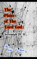 The Plans of The Lord God