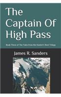 The Captain of High Pass: Book Three of the Tales from the Hunter's Rest Trilogy