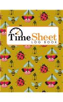 Time Sheet Log Book: Employee Time In And Out Sheet Template, Timesheet, Time Record Book, Work Hours Timesheet Template, Cute Insects & Bugs Cover