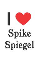 I Love Spike Spiegel: Spike Spiegel Designer Notebook