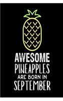 Awesome Pineapples Are Born In September: Funny Neon Pineapple Birthday Gift Notebook