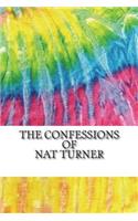 The Confessions of Nat Turner: Includes MLA Style Citations for Scholarly Secondary Sources, Peer-Reviewed Journal Articles and Critical Academic Research Essays (Squid Ink Classi