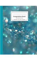 Composition Book Teal Sparkle & Glow: Wide Ruled Ruled Notebook in Turquoise Sea Green Tropical Ocean Blue Silver Sparkly for Kids, Middle, High School Students, Teachers, Homeschooling