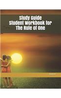 Study Guide Student Workbook for the Rule of One