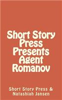 Short Story Press Presents Agent Romanov