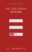 Red Rover: Origins