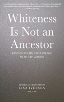 Whiteness Is Not an Ancestor