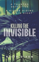 Killing The Invisible