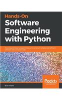 Hands-On Software Engineering with Python: Move beyond basic programming and construct reliable and efficient software with complex code