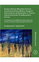 Eastern Roman Mounted Archers and Extraordinary Medico-Surgical Interventions at Paliokastro in Thasos Island during the ProtoByzantine Period