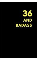 36 and Badass: Lined Notebook Journal to Write In, Birthday Gift Idea (150 Pages)