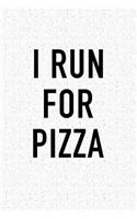 I Run for Pizza