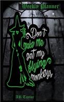 Don't Make Me Get My Flying Monkeys
