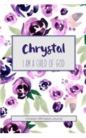 Chrystal I Am a Child of God: Christian Affirmations Journal for Women with Scripture References