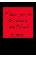 I Love You to the Moon and Back Journal