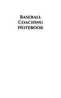 Baseball Coaching Notebook: Baseball Coach Notepad for Training Notes, Strategy, Plays Diagrams and Sketches