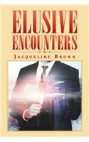 Elusive Encounters