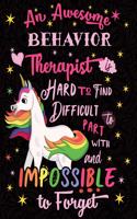 An Awesome Behavior Therapist Is Hard to Find Difficult to Part with and Impossible to Forget: Cute Unicorn Wide-Lined Notebook Pink White