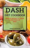 Dash Diet Cookbook 2021