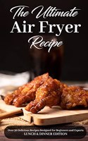 The Ultimate Air Fryer Recipe