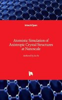 Atomistic Simulation of Anistropic Crystal Structures at Nanoscale