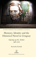 Memory, Identity and the Historical Novel in Uruguay