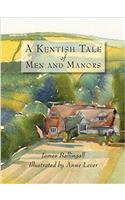 A Kentish Tale of Men and Manors