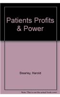 Patients Profits & Power