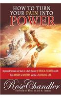 How to Turn Your Pain into Power