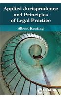 Applied Jurisprudence and Principles of Legal Practice