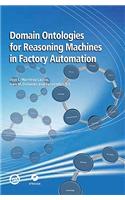 Domain Ontologies for Reasoning Machines in Factory Automation