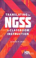 Translating the Ngss for Classroom Instruction