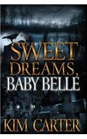 Sweet Dreams, Baby Belle