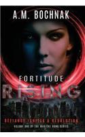 Fortitude Rising: Volume One of the Magical Bond Series