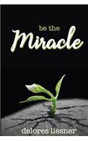 Be the Miracle