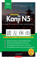 Aprender Japonés Kanji N5 Workbook: La guía de estudio paso a paso fácil y el libro de práctica de escritura: La Mejor manera de aprender japonés y cómo escribir el alfabeto de Japón (
