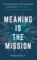 Meaning Is the Mission