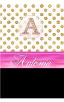 Antonia: Personalized Lined Journal Diary Notebook 150 Pages, 6" X 9" (15.24 X 22.86 CM), Durable Soft Cover