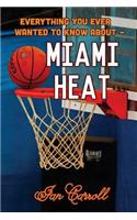 Everything You Ever Wanted to Know About Miami Heat