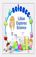 Lillian Explores Science
